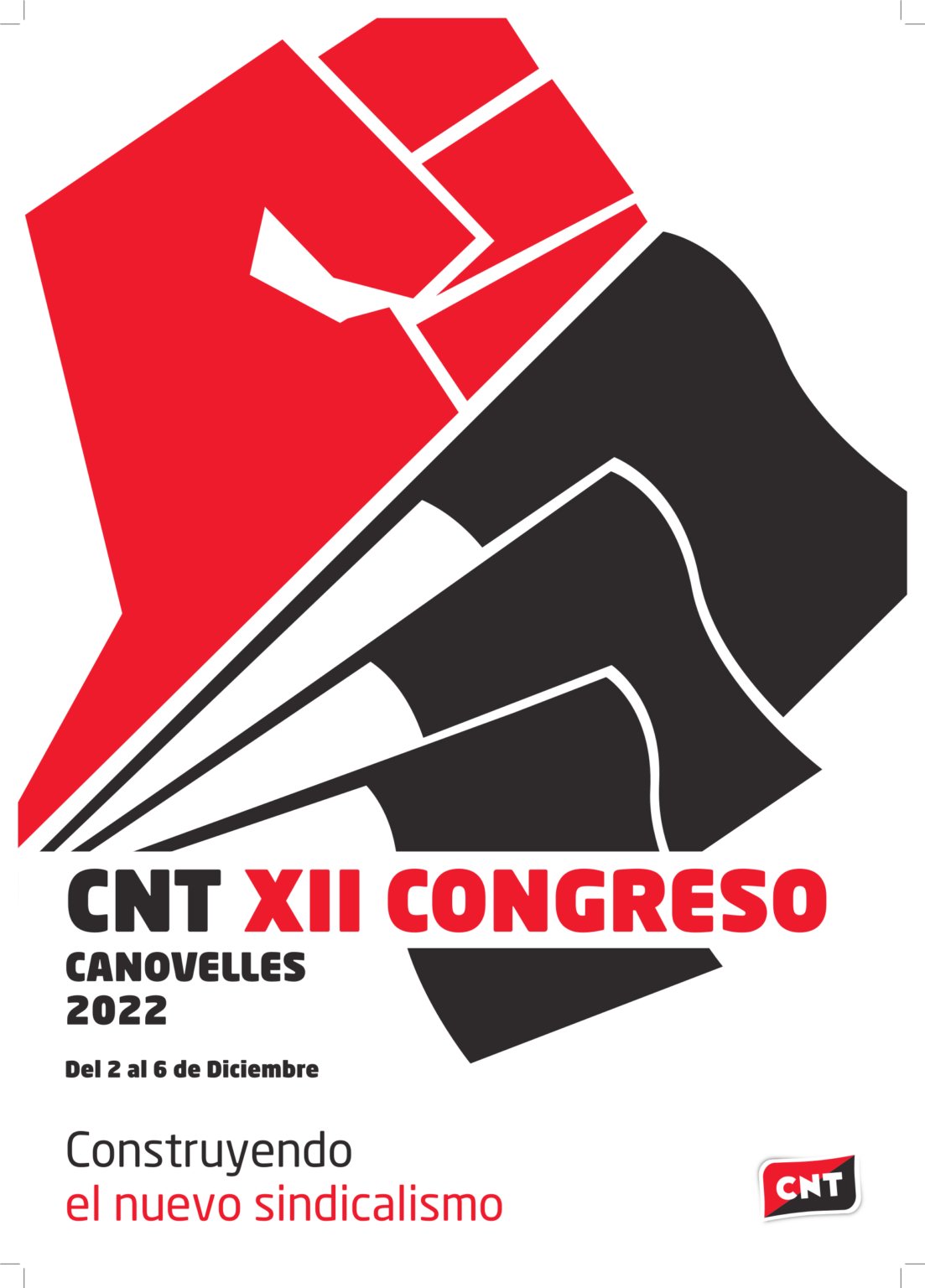 Cartel del Congreso Confederal.
Canovelles 2022.
Del 2 al 6 de Diciembre.
Construyendo el nuevo sindicalismo.
CNT