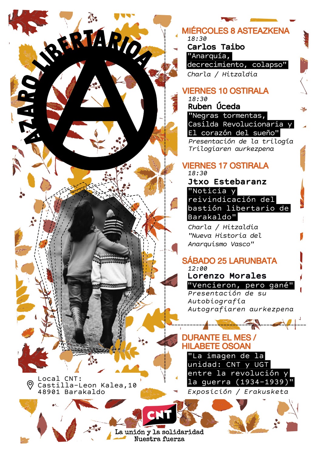 Actos programados para el Noviembre libertario en CNT Barakaldo. No olvides que durante todo el mes de Noviembre, podrás descubrir la exposición: " La imagen de la unidad: CNT y UGT entre la revolución y la guerra (1934-1939)" ¡Te esperamos!